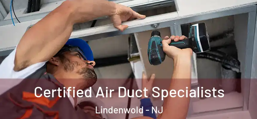  Certified Air Duct Specialists Lindenwold - NJ