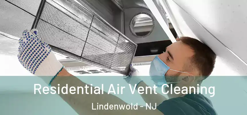  Residential Air Vent Cleaning Lindenwold - NJ