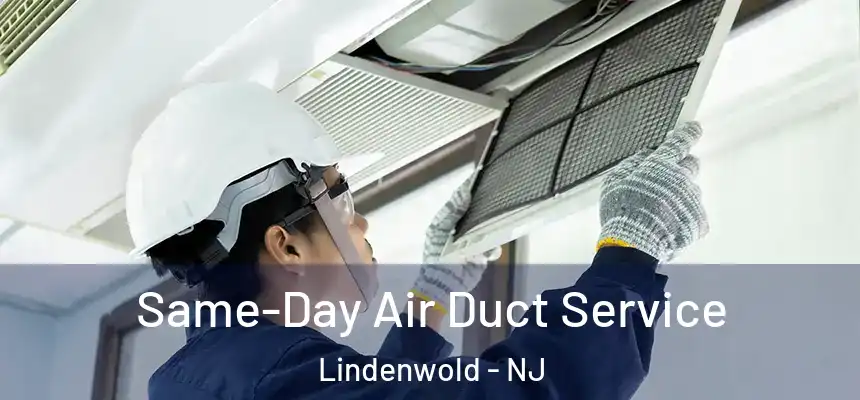  Same-Day Air Duct Service Lindenwold - NJ