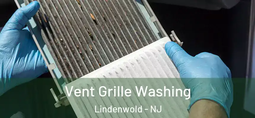  Vent Grille Washing Lindenwold - NJ